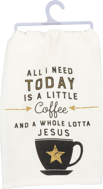 All I Need Is A Little Coffee And Jesus Cotton Dish Towel 28x28 from Primitives by Kathy