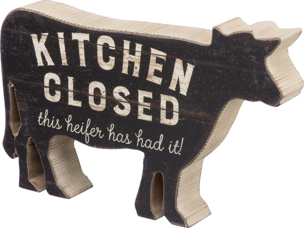 Cow Shaped Kitchen Closed This Heifer Has Had It Decorative Wooden Sign 7x4.5 from Primitives by Kathy