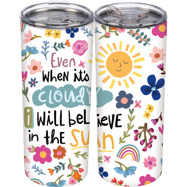 Stainless Steel Coffee Tumbler Thermos - I Will Believe In The Sun 20 Oz from Primitives by Kathy