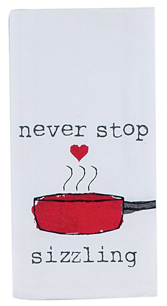 Never Stop Sizzling Cotton Krinkle Flour Sack Kitchen Towel 18x26 from Kay Dee Designs