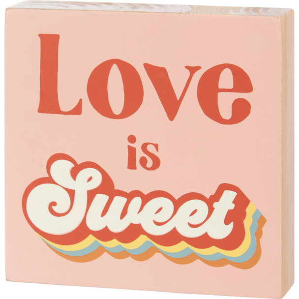 Retro Themed Decorative Wooden Block Sign - Love Is Sweet 4x4 from Primitives by Kathy