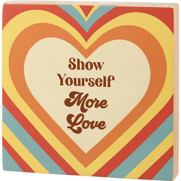 Retro Groovy Heart Design Show Yourself More Love Decorative Wooden Block Sign 6x6 from Primitives by Kathy