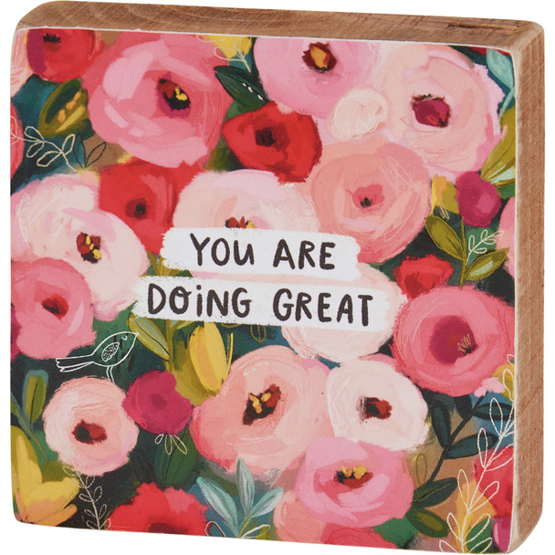 Colorful Floral Print Decorative Wooden Block Sign - You Are Doing Great 4x4 from Primitives by Kathy