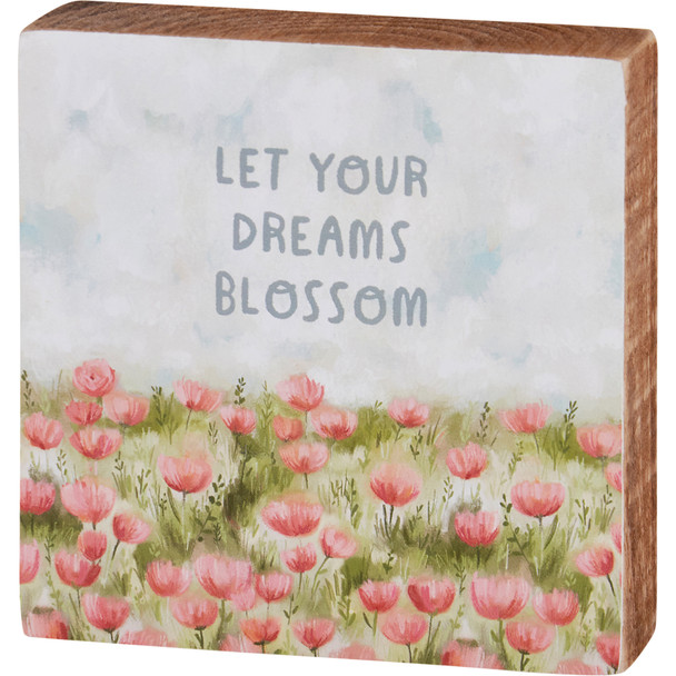 Flower Field Let Your Dreams Blossom Decorative Wooden Block Sign - 4x4 from Primitives by Kathy