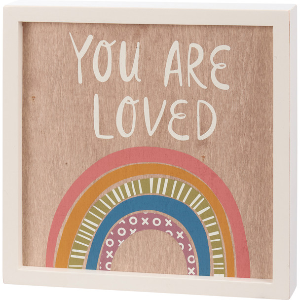 Decorative Inset Wooden Box Sign - You Are Loved - Colorful Rainbow Design 10x10 from Primitives by Kathy