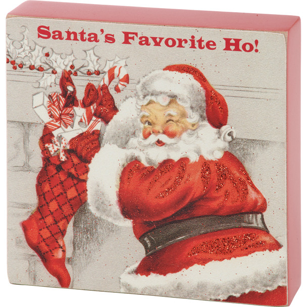 Decorative Wooden Block Sign - Winking Santa's Favorite Ho - Filling Stocking - Vintage Art Design 4x4 from Primitives by Kathy