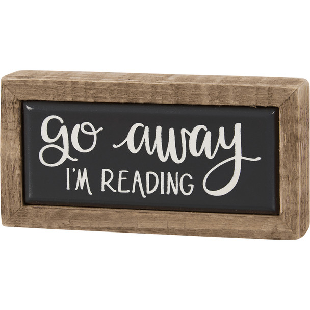 Go Away I'm Reading - Decorative Wooden Box Sign Decor 4x2 from Primitives by Kathy