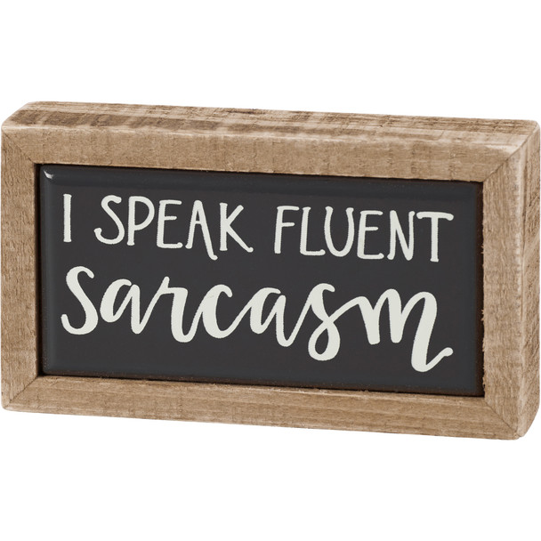 I Speak Fluent Sarcasm - Decorative Wooden Box Sign - Hand Illustrated Design 4 Inch from Primitives by Kathy