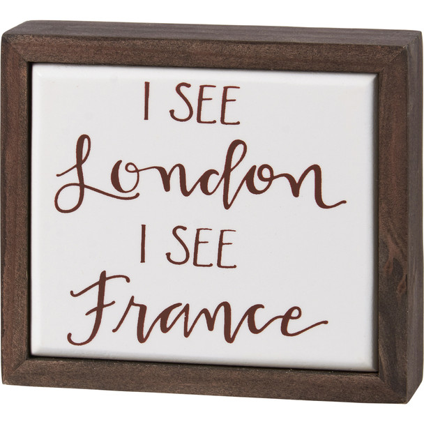 Humorouse Wooden Box Sign Bathroom Decor - I See London I See France 4 Inch from Primitives by Kathy