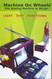 Machine on Wheels. Good for classes, retreats, trade shows, travel, and more.
