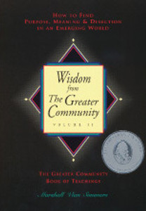 Wisdom From The Greater Community: Vol. 2 (Legacy 3 Book Set) Wisdom From The Greater Community: Vol. 2 (Legacy 3 Book Set)