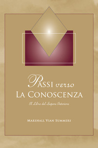 Passi verso La Conoscenza (Steps to Knowledge: The Book of Inner Knowing - Italian Print Book) Passi verso La Conoscenza (Steps to Knowledge: The Book of Inner Knowing - Italian Print Book)
