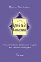 Suivre la Voie de la Connaissance (Wisdom From The Greater Community - Vol. 1)