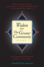 Wisdom From The Greater Community: Vol. 1 (Legacy Print Book)