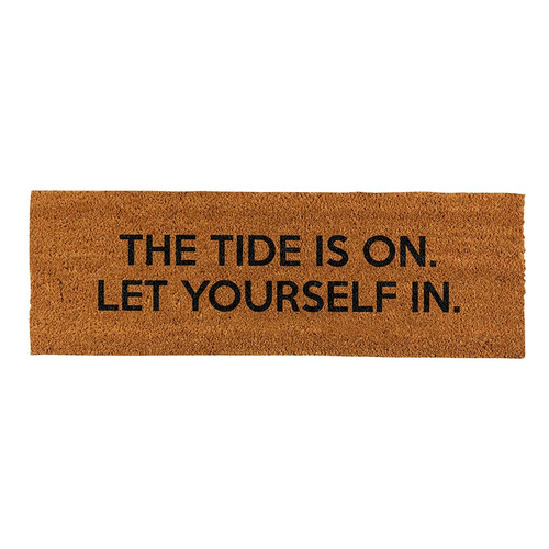 Door Mat - The Tide Are On