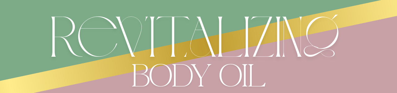 Revitalizing Body Oils Revitalizing Body Oils
