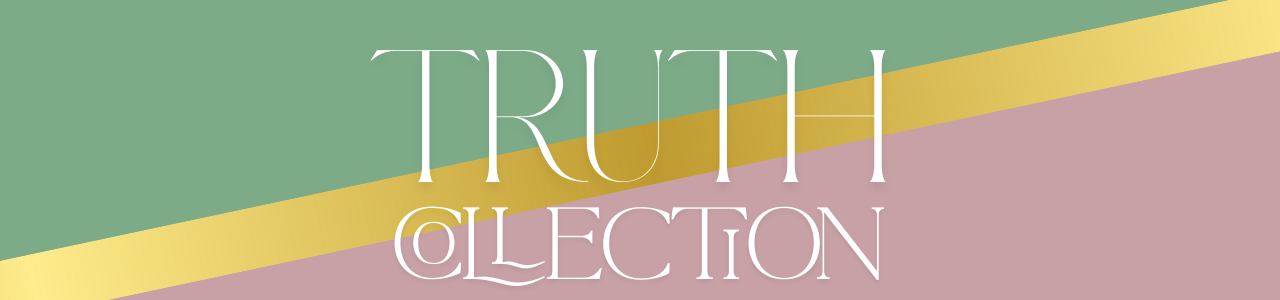 TRUTH Collection