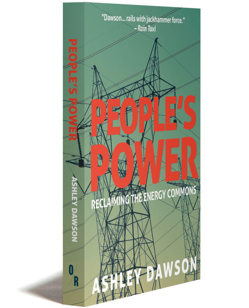 People's Power | Reclaiming The Energy Commons | Ashley Dawson | Orbooks