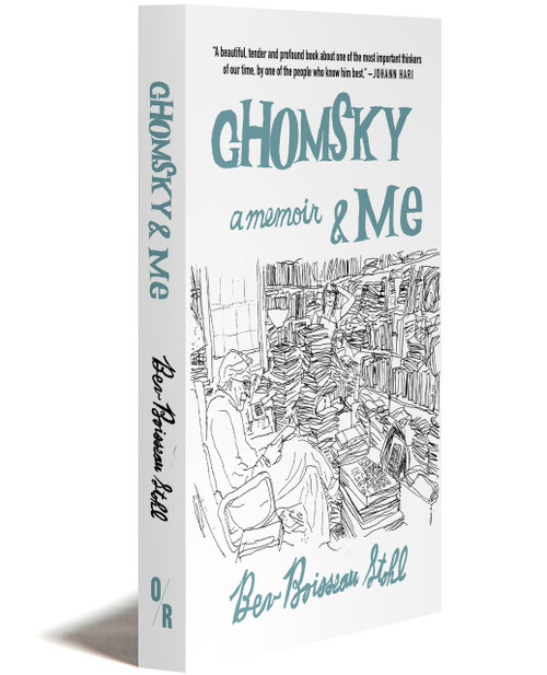 Chomsky and Me: A Memoir | Bev Boisseau Stohl | OR Books