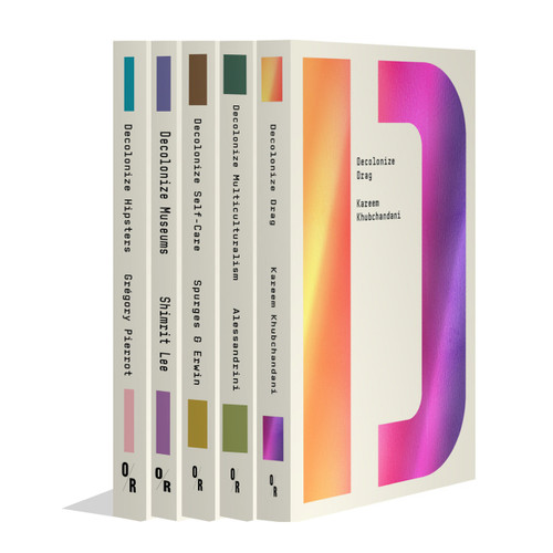 Decolonize Series 5 books (Decolonize Hipsters, Decolonize Museums, Decolonize Self-Care, Decolonize Multiculturalism, Decolonize Drag)