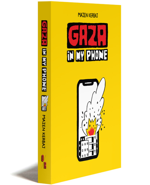 GAZA IN MY PHONE | Mazen Kerbaj | OR Books