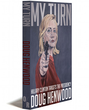 My Turn | Hillary Clinton Targets The Presidency | Doug Henwood