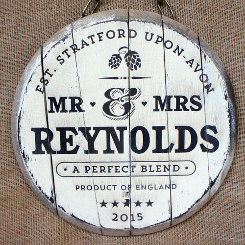 Wooden Engraved Barrel End Signs - a distressed wooden wedding gift sign
