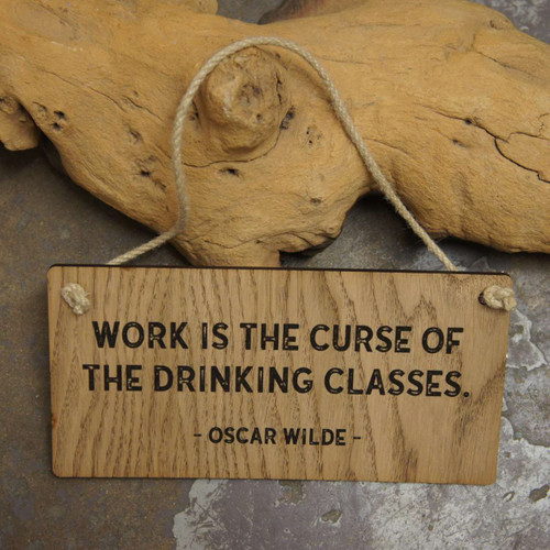 Pub Signs and Notices - "Work is the Curse" pub / bar sign produced from 4mm veneered oak mdf.