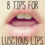 8 Tips for Amazingly Luscious Lips