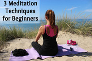 3 Meditation Techniques for Beginners  3 Meditation Techniques for Beginners