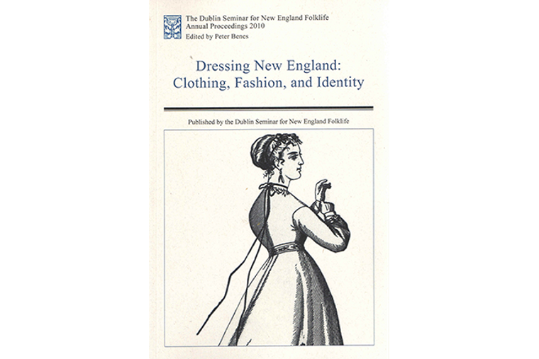 Dressing New England: Clothing, Fashion, and Identity