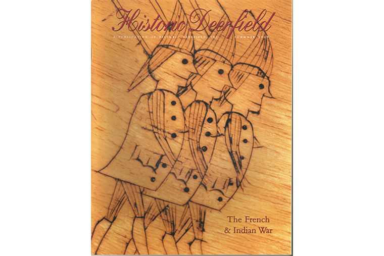 Historic Deerfield Magazine: The French & Indian War