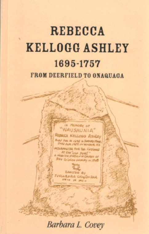 Rebecca Kellogg Ashley, 1695-1757: From Deerfield to Onaquaga
