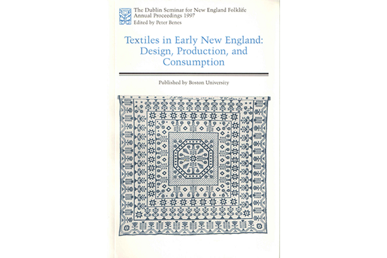 Textiles in Early New England: Design, Production, and Consumption