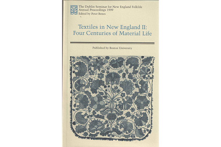 Textiles in New England II: Four Centuries of Material Life