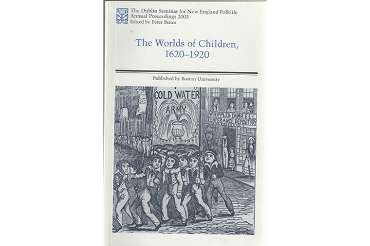 The Worlds of Children, 1620 - 1920