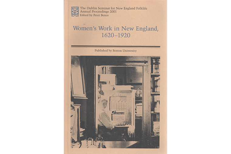 Women's Work in New England, 1620 - 1920