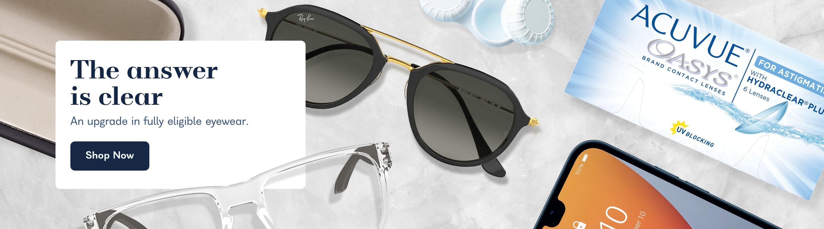 The answer is clear. An upgrade in fully eligible eyewear.