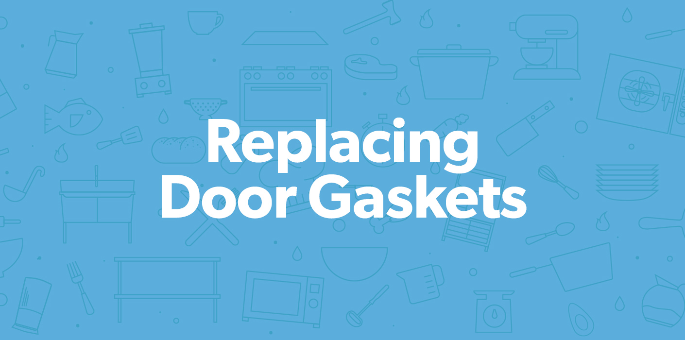 Replacing Door Gaskets Restaurant Equipment Parts
