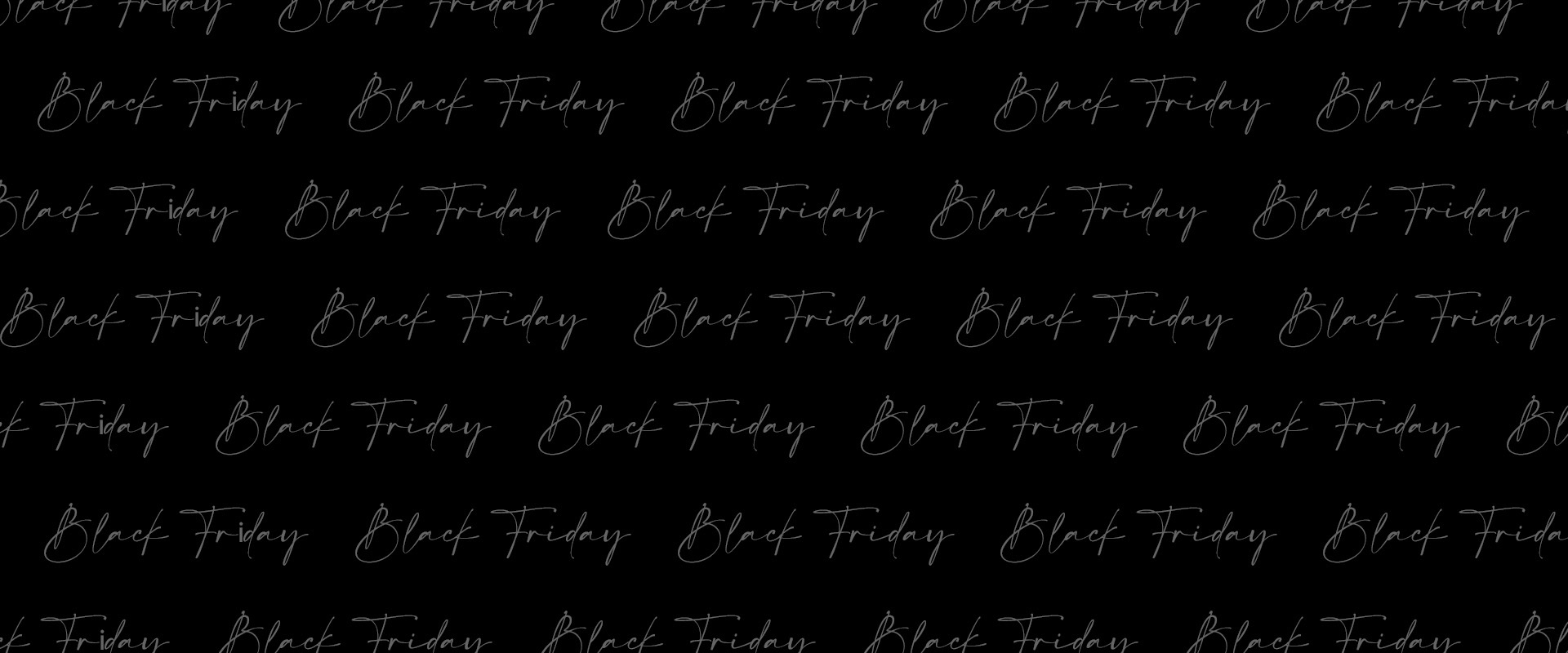 Black Friday 30% Off Sale is Now On