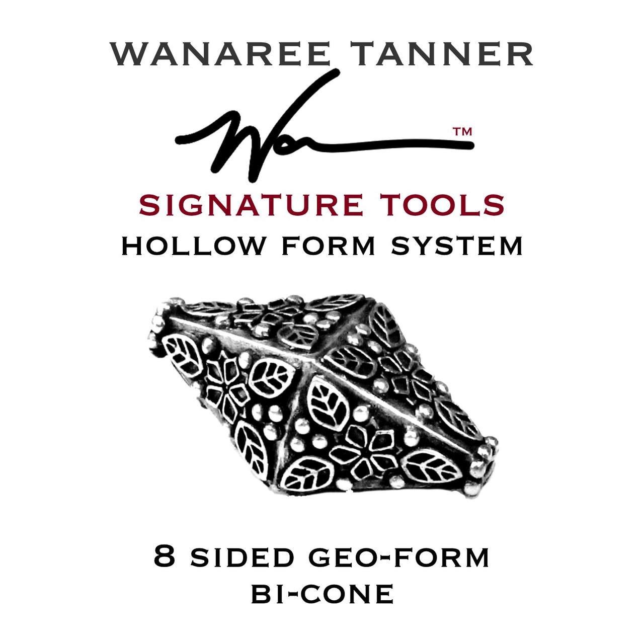 Wanaree Tanner Hollow Form System - Bicone Kit
