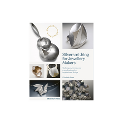 Silversmithing for Jewellery Makers by Elizabeth Bone | Books