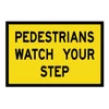 Pedestrians Watch Your Step Sign - Boxed Edge Sign - 900 x 600mm T8-1A