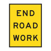 End Roadwork-Boxed Edge Sign-900x1200mm T2-17