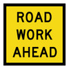 Road Work Ahead - Multi Message Sign - SA - 600 x 600mm 