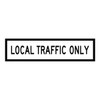 Local Traffic Only - Multi Message Sign - NSW - 1200 x 300mm 61901