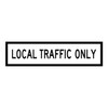 Local Traffic Only - Multi Message Sign - NSW - 1200 x 300mm 