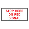 Stop Here On Red Signal - Multi Message Sign - NSW - 1200 x 600mm 