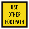 Use Other Footpath - Multi Message Sign - SA - 600 x 600mm 