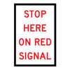 Stop Here On Red Signal - Multi Message Sign - NSW - 600 x 900mm 